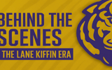 Behind the Scenes: The Lane Kiffin Era at LSU